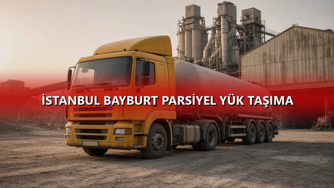 İstanbul Bayburt Parsiyel Yük Taşıma